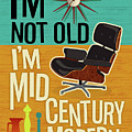 Not Old, Mid Century Modern Wall Art